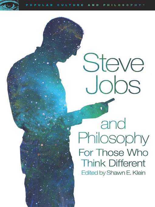 Title details for Steve Jobs and Philosophy by Shawn E. Klein - Available